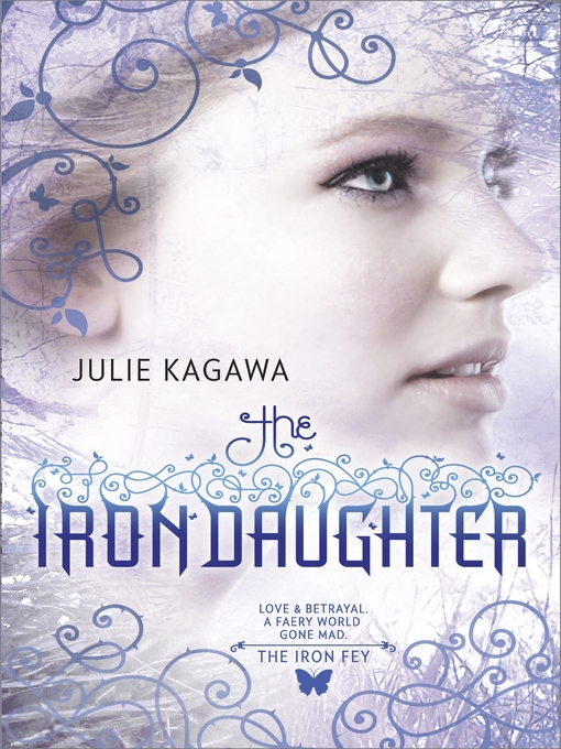Julie Kagawa创作的The Iron Daughter作品的详细信息 - 可供借阅